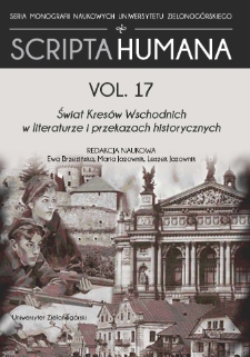 Świat Kresów Wschodnich w literaturze i przekazach historycznych