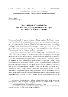 Walentego Szylarskiego "Gramatyka języka polskiego ucząca" w tradycji normatywnej = "Grammar teaching the Polish language" by Walenty Szklarski in a normative tradition