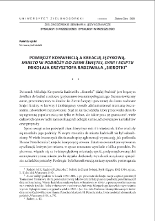 Pomiędzy konwencją a kreacją językową. "Miasto" w "Podr&oacute;ży do Ziemi Świętej, Syrii i Egiptu" Mikołaja Krzysztofa Radziwiłła "Sierotki" = Between convention and linguistic creation. "A city" in the "Podr&oacute;ż do Ziemi Świętej, Syrii i Egiptu" by Mikołaj Krzysztof Radziwiłł "Sierotka"