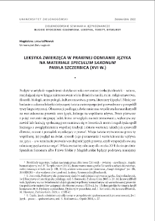 Leksyka zwierzęca w prawnej odmianie języka na materiale "Speculum Saxonum" Pawła Szczerbica (XVI w.) = The animal lexix in a legal variation of the language on the material "Speculum Saxonum" by Paweł Szczerbic (16th century)