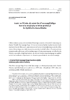 Teatr w filmie. Dramat "Brat naszego Boga" Karola Wojtyły w interpretacji Krzysztofa Zanussiego = Theatre in celluloid. Krzysz tof Zanuss i?s interpretation of Karol Wojtyla`s "Our God`s Brother"