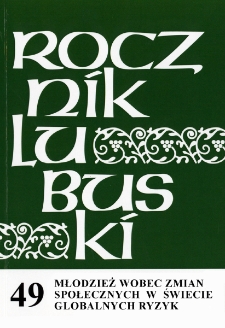 Rocznik Lubuski (t. 49, cz. 2): Młodzież wobec zmian społecznych w świecie globalnych ryzyk - spis treści