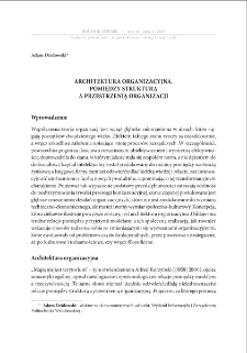 Architektura organizacyjna. Pomiędzy strukturą a przestrzenią organizacji = The organizational architecture.between the structure and the space of the organization