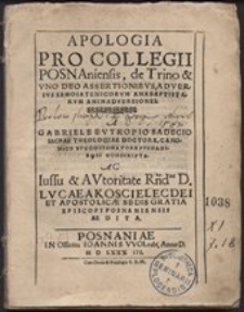 Apologia Pro Collegii Posnaniensis, de Trino et Vno Deo Assertionibvs, Adversvs Samosatenicorvm Anabaptistarvm Animadversiones