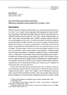Gry intertekstualne Stephena Kinga - "Baśniowa opowieść" wobec popkultury, klasyki i mitu = Stephen King`s intertextual games - "Fairy Tale" and pop culture, classics and myths
