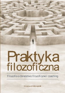 Praktyka filozoficzna: filozofia a doradztwo filozoficzne i coaching - spis treści i wstęp