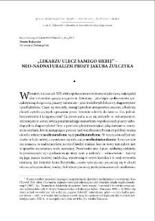 "Lekarzu ulecz samego siebie" - neo-nadnaturalizm prozy Jakuba Żulczyka = "Physician heal thyself". Neo-(hiper)naturalism in Jakub Żulczyk`s prose