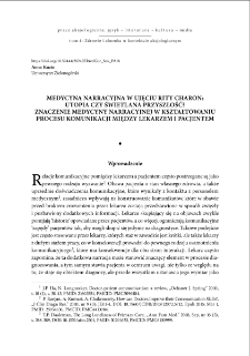 Medycyna narracyjna w ujęciu Rity Charon: utopia czy świetlana przyszłość? Znaczenie medycyny narracyjnej w kształtowaniu procesu komunikacji między lekarzem i pacjentem = Narrative medicine in Rita Charon`s view: utopia or bright future? The importance of narrative medicine in shaping the doctor-patient communication process