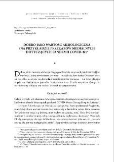 Dobro jako wartość aksjologiczna (na przykładzie przekazów medialnych dotyczących pandemii COVID-19) = Good as axiological value (example of media coverage of the COVID-19 pandemic)