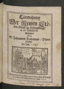 Einweihung Der Newen Gr&ouml;sten Glock zu K&ouml;nigsbergk, in der NewMarck, gehalten durch [...]