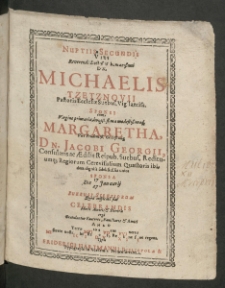 Nuptiis Secundis, Viri Clarissimi [...] Ioannis Meieri, I.U.D. Illustrissimae Viduae Juliensis Consiliarii et Illustrum Pomeraniae Dicasteriorum Advocati Celeberrimi, quas cum Lectissima [...] Virgine Anna, Prudentissimi [...] Viri Matthiae Fuchsii, [ ...]