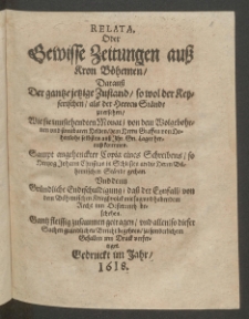 Rerata, Oder Gewisse Zeitungen auss Kron Böhemen : Darauss Der gantze jetzige Zustand, so wol der Keyserischen, als der Herren Stände zu ersehen, Wie sie innstehendten Monat, von dem [...]