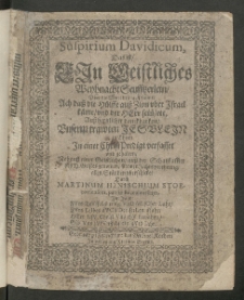 Suspirium Davidicum, Das ist Ein Geistliches Weyhnacht Seufftzerlein...auss hertzlicher danckbarkeit Unserm trawten Jesulein zu Ehren in einer Christ- Predigt verfasset und gehalten ... durch [...]