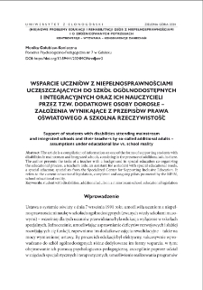 Wsparcie uczniów z niepełnosprawnościami uczęszczających do szkół ogólnodostępnych i integracyjnych oraz ich nauczycieli przez tzw. dodatkowe osoby dorosłe - założenia wynikające z przepisów prawa oświatowego a szkolna rzeczywistość = Support of students with disabilities attending mainstream and integrated schools and their teachers by so-called additional adults - assumptions under educational law vs. school reality