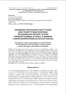 Założenia psychologii pozytywnej jako teoretyczna podstawa zastosowania metody teatru terapeutycznego w pracy z osobami z niepełnosprawnością intelektualną = Assumptions of positive psychology as a theoretical basis for the application of the therapeutic theater method in work with people with intellectual disabilities