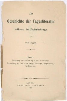 Band I. Einleitung und Einführung in die Aktenstücke. Darstellung der Geschichte einiger Zeitungen, Flugschriften, Gedichte etc.