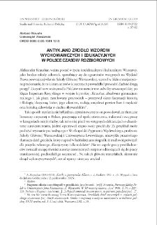 Antyk jako źródło wzorów wychowawczych i edukacyjnych w Polsce czasów rozbiorowych = About role models derived from classical authors in the 18th- and 19th-century Poland