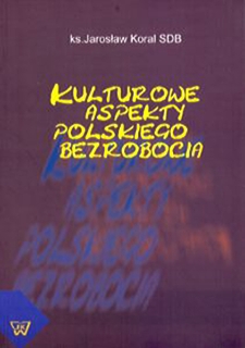 Kulturowe aspekty polskiego bezrobocia - spis trreści i wstęp
