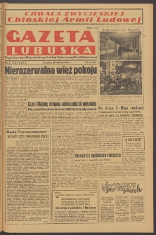 Gazeta Lubuska : organ Komitetu Wojewódzkiego Polskiej Zjednoczonej Partii Robotniczej R. II Nr 114 (28 kwietnia 1949). - Wyd. ABCDEFG