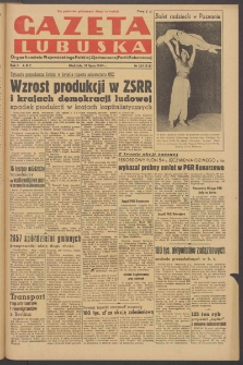 Gazeta Lubuska : organ Komitetu Wojewódzkiego Polskiej Zjednoczonej Partii Robotniczej R. II Nr 205 (31 lipca 1949). - Wyd. ABC