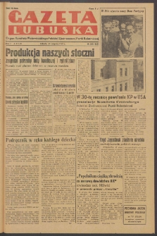 Gazeta Lubuska : organ Komitetu Wojewódzkiego Polskiej Zjednoczonej Partii Robotniczej R. II Nr 232 (27 sierpnia 1949). - Wyd. ABCD