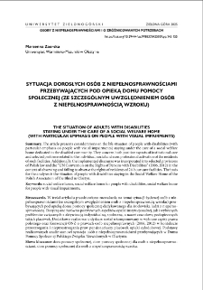 Sytuacja dorosłych osób z niepełnosprawnościami przebywających pod opieką domu pomocy społecznej (ze szczególnym uwzględnieniem osób z niepełnosprawnością wzroku) = The situation of adults with disabilities staying under the care of a social welfare home (with particular emphasis on people with visual impairments)