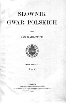Słownik gwar polskich: tom szósty, U - Ż
