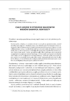 Ciało ludzkie w dyskursie naukowym wiek&oacute;w dawnych. Konteksty = The human body in the scientific discourse of past centuries. Contexts