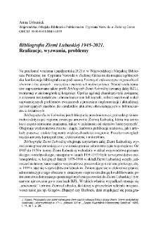 Bibliografia Ziemi Lubuskiej 1945-2021. Realizacje, wyzwania, problemy = Bibliography of the Lubusz Region 1945-2021.Realizations, challenges and problems
