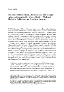 Historia i wsp&oacute;łczesność "Bibliotekarza Lubuskiego" pisma zielonog&oacute;rskiej Wojew&oacute;dzkiej i Miejskiej Biblioteki Publicznej im. Cypriana Norwida = History and present day of "Bibliotekarz Lubuski" ("Lubuski Librarian")