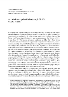 Architektura polskich instytucji GLAM w XXI wieku = Architecture of Polish GLAM institutions in the 21st century