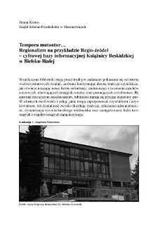 Tempora mutantur...Regionalizm na przykładzie Regio-źr&oacute;deł - cyfrowej bazy informacyjnej Książnicy Beskidzkiej w Bielsku-Białej = Regionalism on the example of Regio-sources - digital information base of Książnica Beskidzka in Bielsko-Biała (The Beskidy Library in Bielsko-Biała)