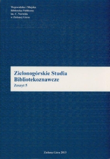 Zielonog&oacute;rskie Studia Bibliotekoznawcze, 2013, z. 5