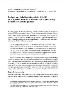 Badanie satysfakcji użytkownik&oacute;w WiMBP im. Cypriana Norwida w Zielonej G&oacute;rze jako ważny element zarządzania jakością = User satisfaction surveys at the Cyprian Norwid Regional and City Public Library in Zielona G&oacute;ra as an important element of quality management