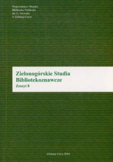 Zielonog&oacute;rskie Studia Bibliotekoznawcze, 2016, z. 8 - spis treści, wprowadzenie