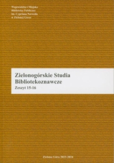 Zielonog&oacute;rskie Studia Bibliotekoznawcze, 2023-2024, z. 15-16 - spis treści, wstęp