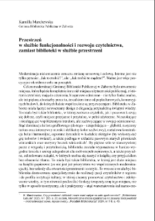 Przestrzeń w służbie funkcjonalności i rozwoju czytelnictwa, zamiast biblioteki w służbie przestrzeni = Space Serving Functionality and the Development of Reading, Rather than a Library Serving Space