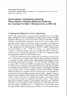 Sprawozdanie z działalności naukowej Wojew&oacute;dzkiej i Miejskiej Biblioteki Publicznejim. Cypriana Norwida w Zielonej G&oacute;rze za 2023 rok = Report on the Scientific Activity of The Cyprian Norwid Regional and City Public Library in Zielona G&oacute;ra for 2023