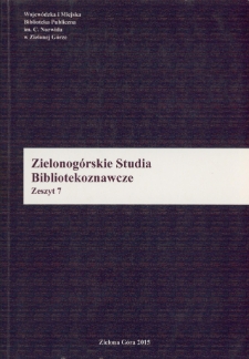 Zielonog&oacute;rskie Studia Bibliotekoznawcze, 2015, z. 7 - spis treści, wprowadzenie