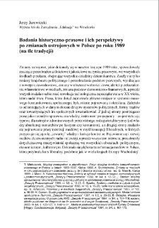 Badania historyczno-prasowe i ich perspektywy po zmianach ustrojowych w Polsce po roku 1989 (na tle tradycji) = Research into the history of the press, and its perspective on the political changes in Poland after 1989 seen in the context of tradition