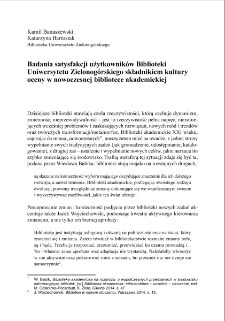 Badania satysfakcji użytkownik&oacute;w Biblioteki Uniwersytetu Zielonog&oacute;rskiego składnikiem kultury oceny w nowoczesnej bibliotece akademickiej = User satisfaction surveys at the Zielona G&oacute;ra University Library, as a component of a modern academic library evaluation culture