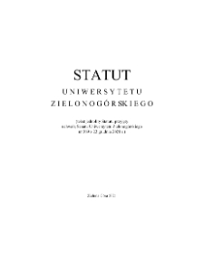 Statut Uniwersytetu Zielonog&oacute;rskiego przyjęty uchwałą Senatu Uniwersytetu Zielonog&oacute;rskiego nr 369 z 22 grudnia 2021 r.