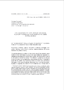 Czy uniwersytet jest jeszcze "miejscem" kultury? Kondycja humanistyki w dobie wsp&oacute;łczesnej = Is the university still a "place" of culture? The condition of the humanities in the modern age