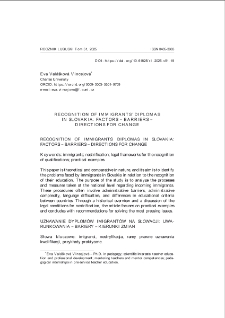 Recognition of immigrants` diplomas in Slovakia: factors - barriers - directions for change = Uznawanie dyplom&oacute;w imigrant&oacute;w na Słowacji: uwarunkowania - bariery - kierunki zmian