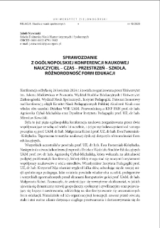Sprawozdanie z og&oacute;lnopolskiej konferencji "Nauczyciel - Czas - Przestrzeń - Szkoła. R&oacute;żnorodność form edukacji"