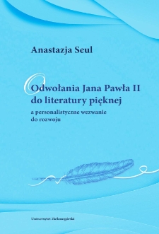 Odwołania Jana Pawła II do literatury pięknej a personalistyczne wezwanie do rozwoju