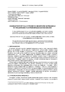 Charakterystyka cyfrowych mostk&oacute;w impedancji w tr&oacute;jstronnych por&oacute;wnaniach wzorc&oacute;w = Characterization of digital impedance bridges in trilateral comparisons of standards