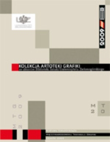 Kolekcja Artoteki Grafiki: ze zbior&oacute;w Biblioteki Sztuki Uniwersytetu Zielonog&oacute;rskiego - katalog