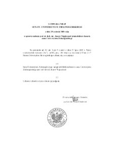 Uchwała nr 69 Senatu Uniwersytetu Zielonogórskiego z dnia 29 kwietnia 2009 roku w sprawie nadania prof. dr. hab. inż. Janowi Węglarzowi tytułu doktora honoris causa Uniwersytetu Zielonogórskiego