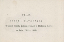 Plan badań naukowych Wyższej Szkoły Inżynierskiej w Zielonej Górze na lata 1986-1990